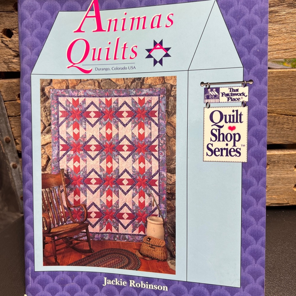 Animas Quilts Jackie Robinson Quilt Shop Series Book That Patchwork Place B160
